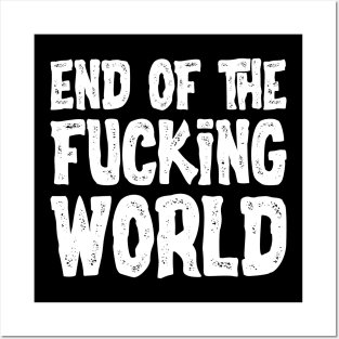 End Of The Fucking World Posters and Art